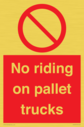 no-riding-on-pallet-trucks-sign~